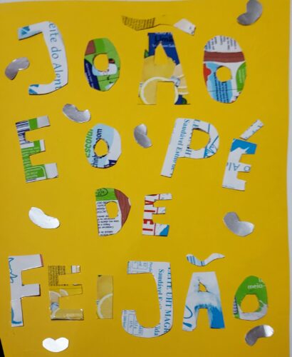 "João e o Pé de Feijão"<br/>Letras recortadas das embalagens que os meninos trouxeram de casa , que consumiram no jardim e guardamos.